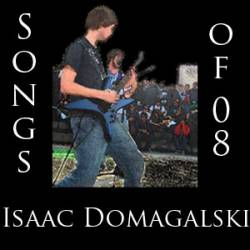 Isaac Domagalski : Songs of '08